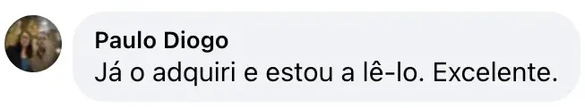 Comentário: Já o adquiri e estou a lê-lo. Excelente.