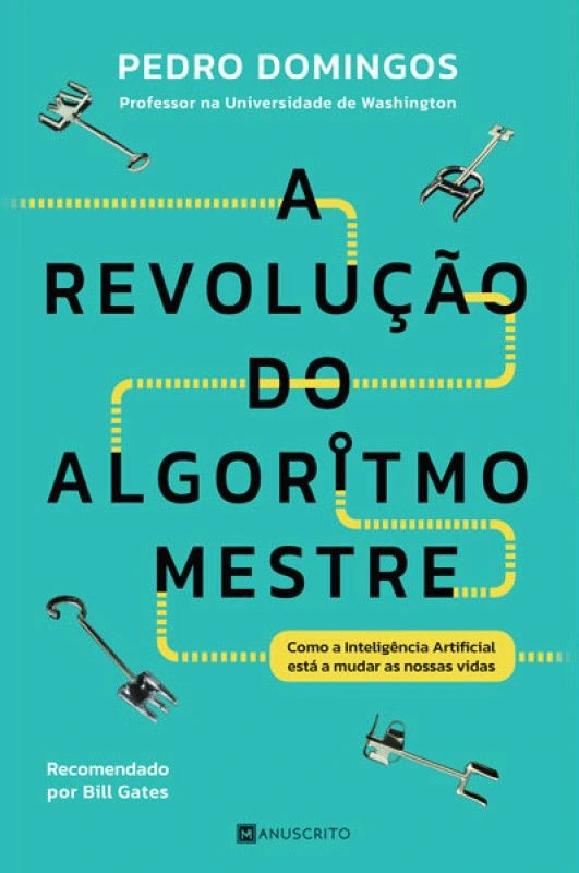 Capa do livro A Revolução do Algoritmo Mestre, de Pedro Domingos