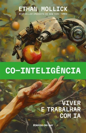 Capa do livro Co-inteligência: Viver e Trabalhar com IA, de Ethan Mollick