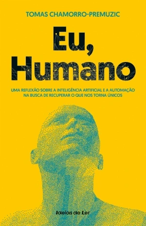 Capa do livro Eu, Humano, de Tomas Chamorro-Premuzic