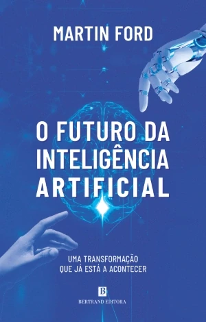 Capa do livro O Futuro da Inteligência Artificial, de Martin Ford
